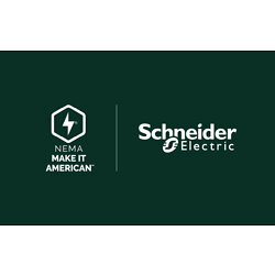 Schneider Electric U.S. Manufacturing Facilities are now NEMA Make it American Certified