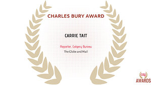 Canadian Association of Journalists recognizes Carrie Tait for dedication to investigative journalism, professional courage, and upholding the public's right to know