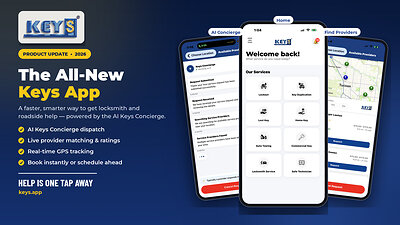 The all-new Keys App is here. We rebuilt the experience around one promise: help is one tap away. Request a locksmith or roadside service in seconds and let the AI - Keys Concierge™ handle the rest - instantly matching you with rated providers, tracking them in real time, and keeping you updated every step of the way. The all-new Keys App is here. We rebuilt the experience around one promise: help is one tap away. Request a locksmith or roadside service in seconds and let the AI - Keys Concierge™ handle the rest - instantly matching you with rated providers, tracking them in real time, and keeping you updated every step of the way.