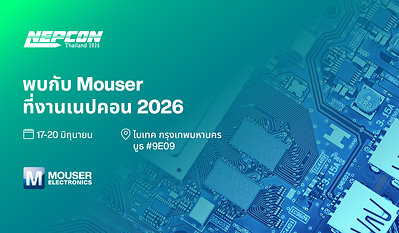 Mouser นำนวัตกรรมสู่งาน NEPCON Thailand 2026