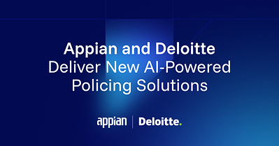 Appian and Deloitte deliver new AI-powered policing solutions Appian and Deloitte deliver new AI-powered policing solutions