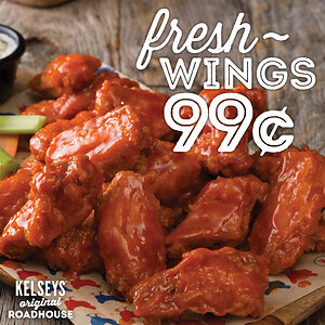 FOR THE FIRST TIME EVER, KELSEYS SERVES UP $0.99 FRESH WINGS AFTER 8 PM