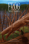 Storybook Crate Unveils Book Nine in the Beloved Frog Series With Frog: Forest Invaders For Summer Reading