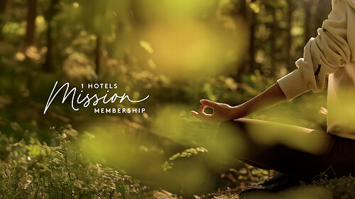 1 Hotels Mission Membership: From giving back to a cause you care about, to getting more of the little luxuries that you love, we’re putting the power in your hands to choose what you value.  