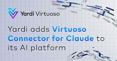 Yardi adds Virtuoso Connector for Claude to its AI platform, Virtuoso Enterprise