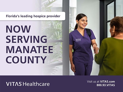 VITAS Healthcare now serves hospice patients and their families throughout Manatee County, including Bradenton, Palmetto, Parrish, Lakewood Ranch and surrounding communities.