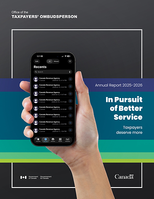 Taxpayers' Ombudsperson's 2025-2026 annual report highlights surge in complaints and seven recommendations to the Canada Revenue Agency for service improvement