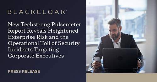 New Techstrong Pulsemeter report shines the light on the need for personal incident response for corporate leaders.