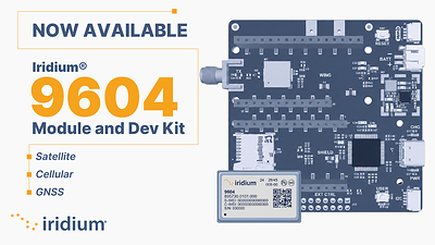 Iridium Ships Next-Gen 9604 Hybrid Satellite-Cellular IoT Module