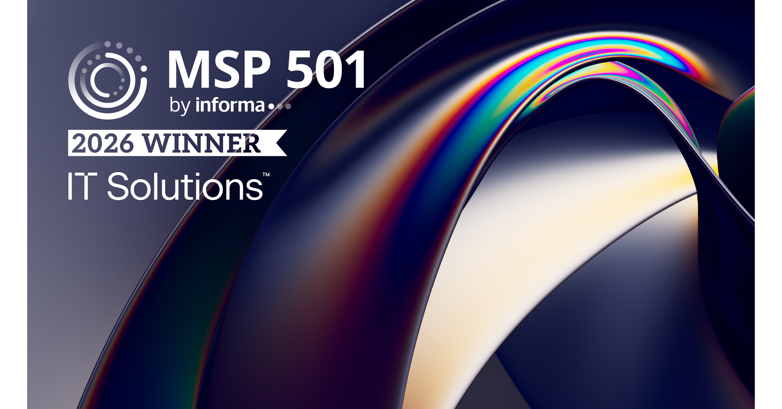 IT Solutions Earns Spot on the 2026 MSP 501--Tech Industry's Most ...