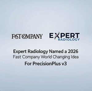 Expert Radiology Named a 2026 Fast Company World Changing Idea for PrecisionPlus v3