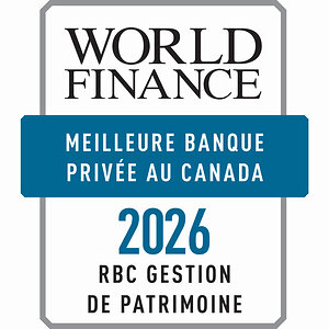 RBC Gestion de patrimoine est nommée meilleure banque privée au Canada par le magazine World Finance dans le cadre de ses prix sur les services bancaires