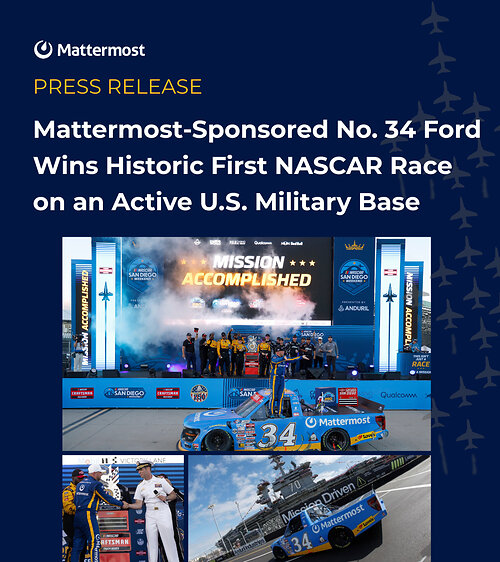 Mattermost-Sponsored No. 34 Ford Wins Historic First NASCAR Race on an Active U.S. Military Base