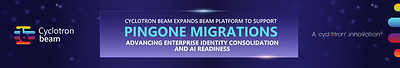 Cyclotron Expands Beam Platform to Support PingOne Migrations, Advancing Enterprise Identity Consolidation and AI-Readiness