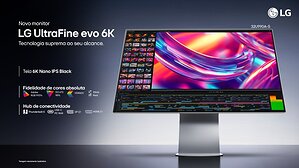 LG anuncia no Brasil o monitor 32U990A-S com resolução 6K voltado a profissionais que demandam máxima precisão e tecnologia de ponta