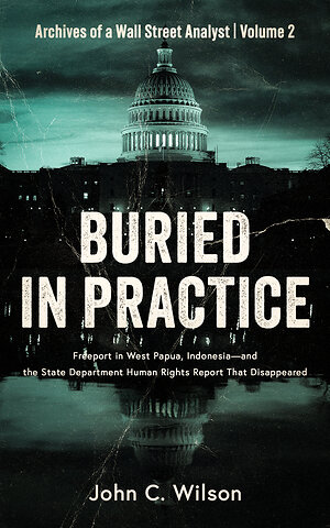 Buried in Practice Investigates Missing US State Department Human Rights Report on Freeport-McMoRan in West Papua