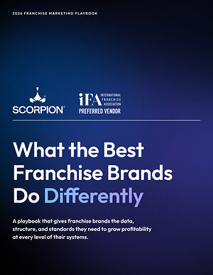 Scorpion Releases the Franchise Marketing Playbook, an IFA Preferred Vendor Resource, to Help Brands Drive Local Growth