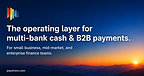 PayShore™ launches its bank-agnostic cash visibility and B2B payments platform, giving finance teams a unified workspace across all their banking relationships.