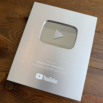 YouTube Silver Creator Award for Wisdom for Wannabes