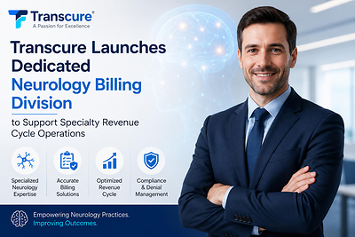 Transcure Launches Dedicated Neurology Billing Division to Support Specialty Revenue Cycle Operations