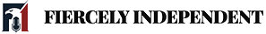 Fiercely Independent Media Group Launches "Fiercely Independent" - The Voice of Independent Voters