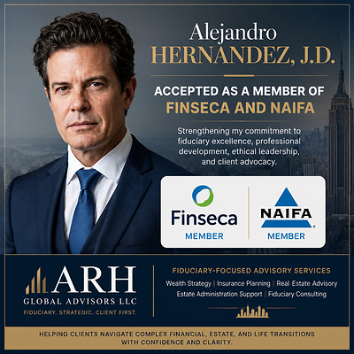 Alejandro Hernandez III J.D., Joins Finseca and NAIFA, Reinforcing ARH Global Advisors' Commitment to Fiduciary Excellence, Financial Security, and Client Advocacy