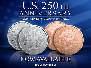Golden State Mint Announces New U.S. 250th Anniversary Silver &amp; Copper Collection