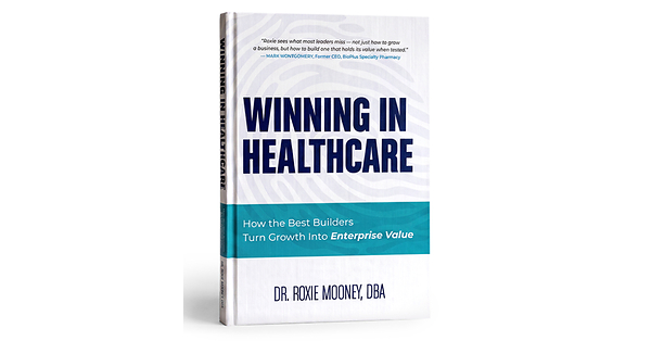 New Book Reveals Why Healthcare Companies Grow, But Few Ever Build Enterprise Value That Lasts