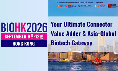 BIOHK2026 (Hong Kong International Biotechnology Conference and Exhibition), 9–12 September, Hong Kong – Connecting Global Leaders in Biotechnology
