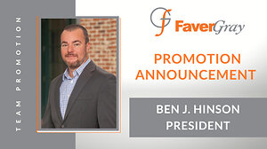 Ben J. Hinson Promoted to President of FaverGray