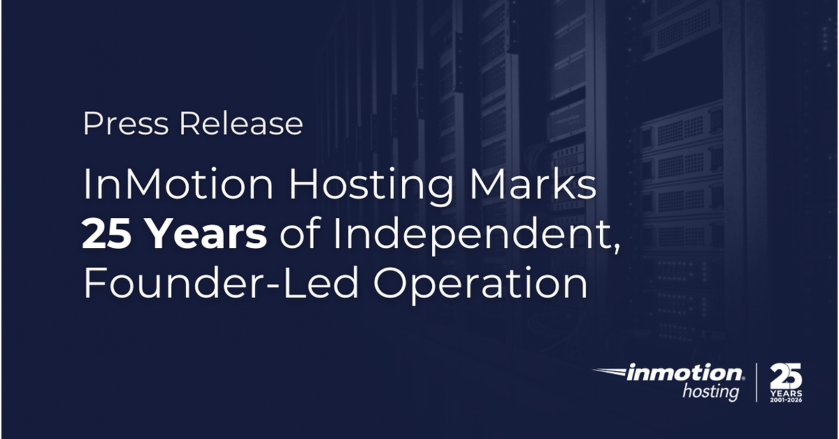 InMotion Hosting Marks 25 Years of Independent, Founder-Led Operation