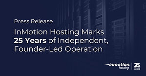 InMotion Hosting Marks 25 Years of Independent, Founder-Led Operation