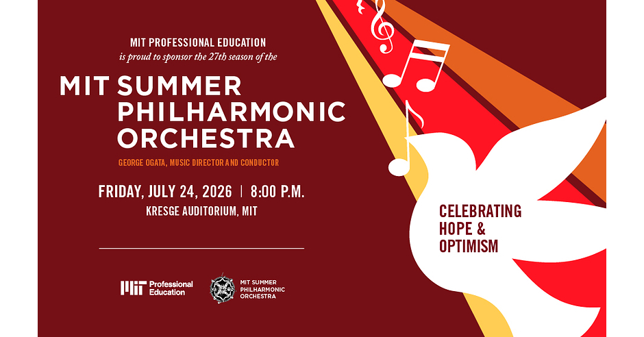 MIT Professional Education Sponsors an Evening of Music, Hope, and Optimism with the MIT Summer Philharmonic Orchestra