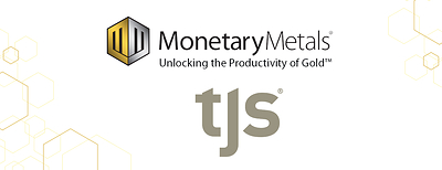 Monetary Metals Acquires TJS, World Leader In Gold Asset Assurance