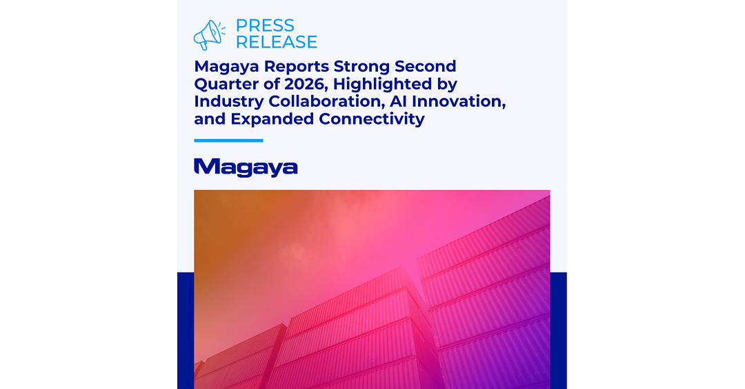 Magaya Reports Strong Second Quarter of 2026, Highlighted by Industry Collaboration, AI Innovation, and Expanded Connectivity
