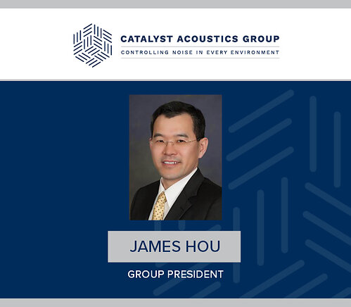 James Hou Named Group President of Catalyst Acoustics Group James Hou Named Group President of Catalyst Acoustics Group
