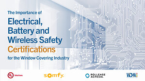 Window Covering Manufacturers Association Publishes Comprehensive White Paper on Electrical, Battery, and Wireless Safety Certifications