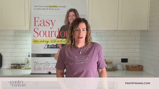 The Pantry Mama introduces her new book, Easy Sourdough on Any Schedule.