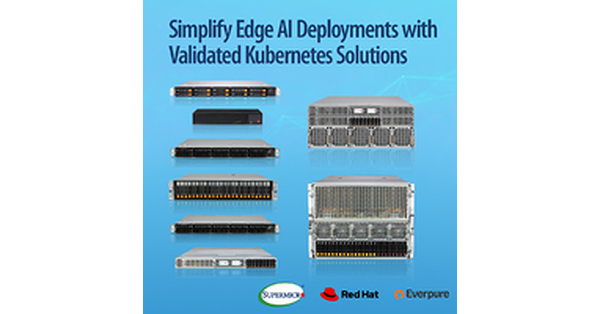 Supermicro vereenvoudigt Edge AI-implementaties met gevalideerde Kubernetes-appliances in samenwerking met Red Hat en Everpure