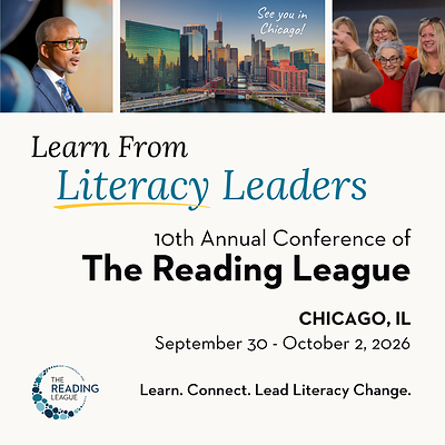 The Reading League's 10th Annual Conference will bring educators, researchers, policymakers, and literacy leaders to Chicago Sept. 30-Oct. 2, 2026.