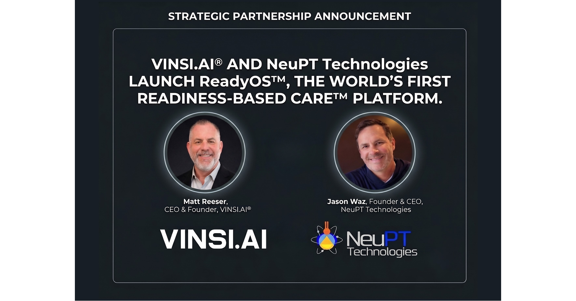 NeuPT Technologies and VINSI.AI® Launch ReadyOS™, the World's First Readiness-Based Care™ Platform