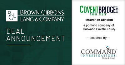 Brown Gibbons Lang & Company (BGL), a leading independent investment bank and financial advisory firm, is pleased to announce the sale of CoventBridge’s Insurance Investigations division to Command Investigations, a national insurance investigations company. The specific terms of the transaction were not disclosed.  BGL’s Healthcare and Life Sciences investment banking team served as the exclusive financial advisor to CoventBridge in the transaction.  