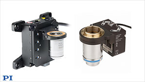 PI Tackles High-Resolution Focusing Demands in Metrology and Microscopy