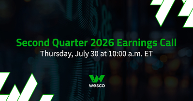 Image reads Wesco second quarter earnings call will take place on Thursday, July 30 at 10 a.m. ET.