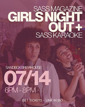 Sass Magazine Hosts First-Ever Karaoke Night During July Girls Nite Out Release Party