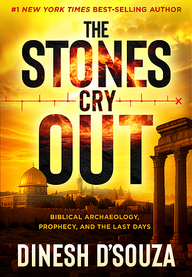 The Stones Cry Out by Dinesh DSouza- Book Cover