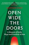 Imprisoned Iranian Poet Mahvash Sabet's New Memoir Open Wide the Doors Offers Hope to a World Struggling for Peace