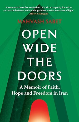 Imprisoned Iranian Poet Mahvash Sabet's New Memoir Open Wide the Doors Offers Hope to a World Struggling for Peace