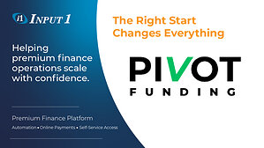 Input 1 Selected by Pivot Funding to Support Captive Premium Finance Operations