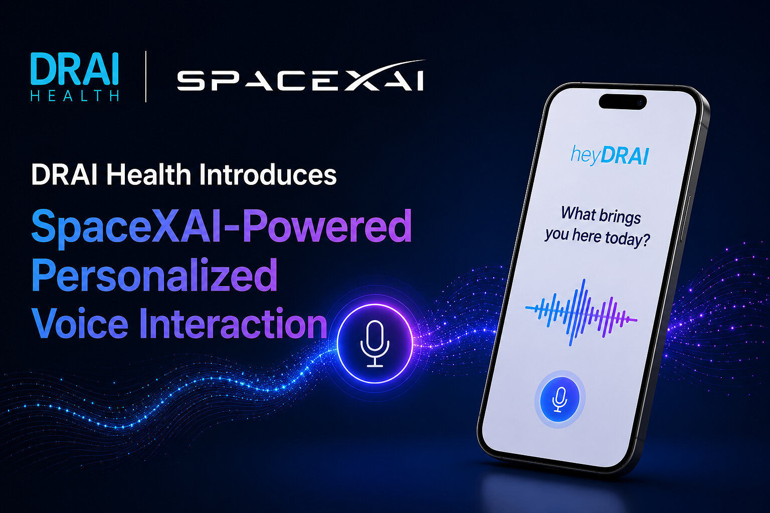DRAI Health intègre la technologie SpaceXAI pour une interaction vocale personnalisée